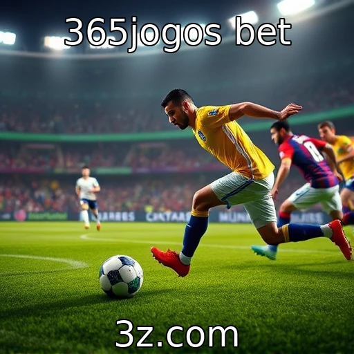 365jogos bet Como as apostas esportivas estão moldando a experiência dos jogadores brasileiros